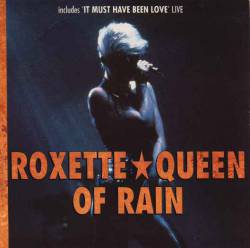 Roxette : Queen of Rain